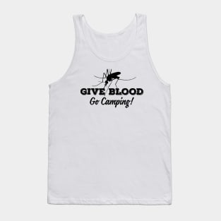 GIVE BLOOD! GO CAMPING! Tank Top